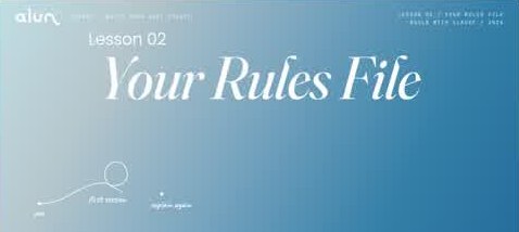 Lesson 2: Your Rules File