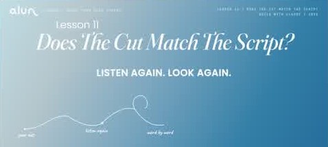 Lesson 11: Does The Cut Match The Script?